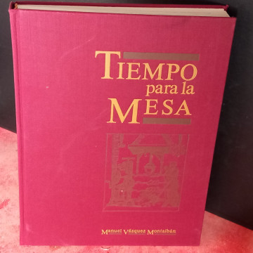 TIEMPO PARA LA MESA, MANUEL VÁZQUEZ MONTALBÁN.