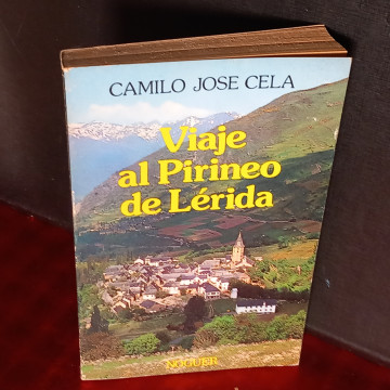 VIAJE AL PIRINEO DE LÉRIDA, CAMILO JOSÉ CELA