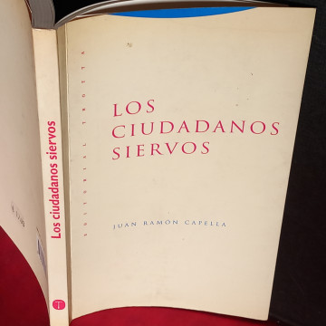 LOS CIUIDADANOS SIERVOS, JUAN RAMÓN CAPELLA.