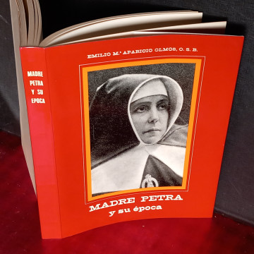 MADRE PETRA Y SU ÉPOCA, EMILIO M. APARICIO OLMOS.