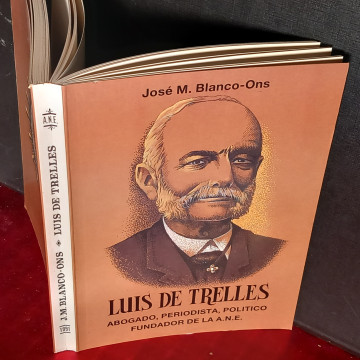 LUIS DE TRELLES, FUNDADOR DE LA A.N.E.,  JOSÉ M. BLANCO ONS.