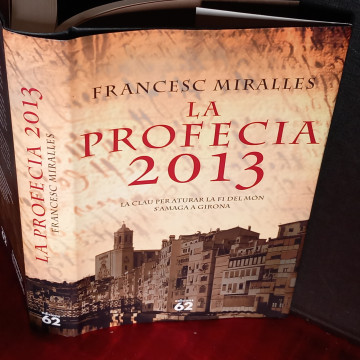 LA PROFECÍA 2013, FRANCESC MIRALLES (en català)