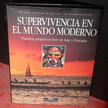 PUEBLOS PRIMITIVOS HOY EN ASIA Y OCEANÍA, SUPERVICENCIA EN EL MUNDO MODERNOS.