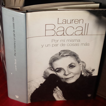 LAUREN BACALL, POR MÍ MISMA Y UN PAR DE COSAS MÁS.