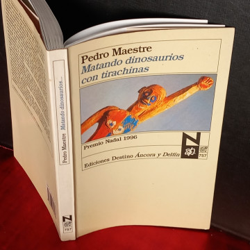 MATANDO DINOSAURIOS A TIRACHINAS, PEDRO MAESTRE