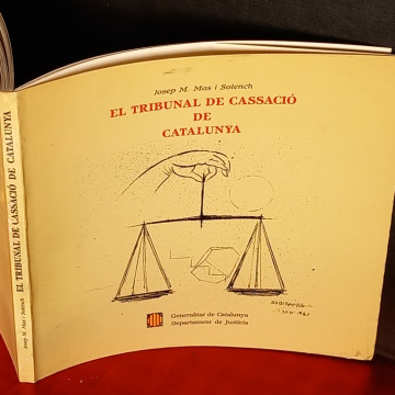 EL TRIBUNAL DE CASSACIÓ DE CATALUNYA, JOSEP M. MAS I SOLENCH.