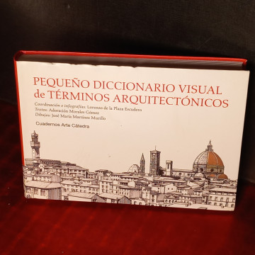 PEQUEÑO DICCIONARIO DE TÉRMINOS ARQUITECTÓNICOS.