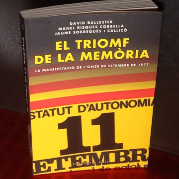 ONZE DE SETEMBRE DE 1977, EL TRIOMF DE LA MEMÒRIA, DAVID BALLESTER.