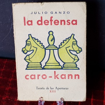 La defensa caro kann, julio ganzo, teoría de las aperturas 13
