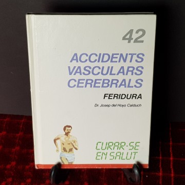 Accidents vasculars cerebrals la feridura llibre de medicina