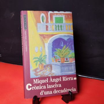 Crònica lasciva d'una decadència, Miquel Àngel Riera