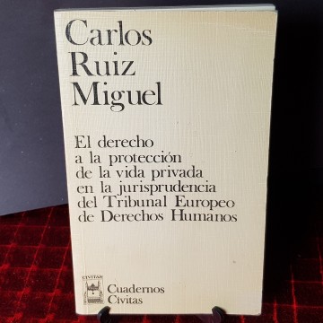 El derecho a la protección de la vida privada en la jurisprudencia...