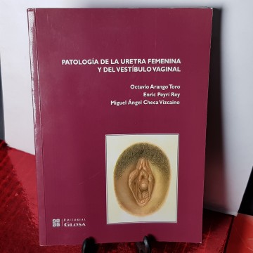 Patología de la uretra femenina y del vestíbulo vaginal Octavio Arango
