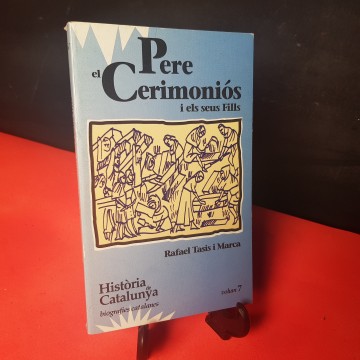 PERE EL CERIMONIÓS I ELS SEUS FILLS,  PER RAFAEL TASIS I MARCA.
