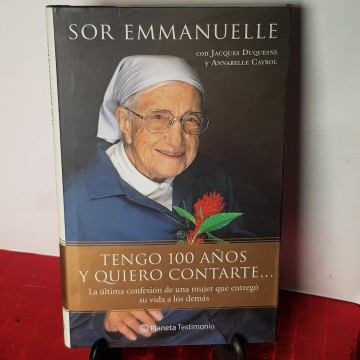 Sor Emmanuelle, tengo 100 años y quiero contarte... Jacques Duquesne