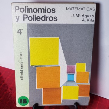 Polinomios y poliedros 4º de bachillerato matemáticas 1970 J m Agustí